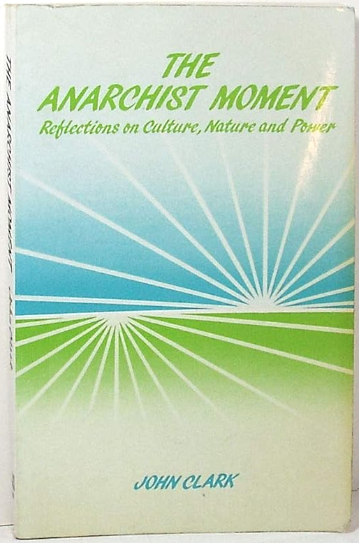 j-c-john-clark-the-anarchist-moment-1.png