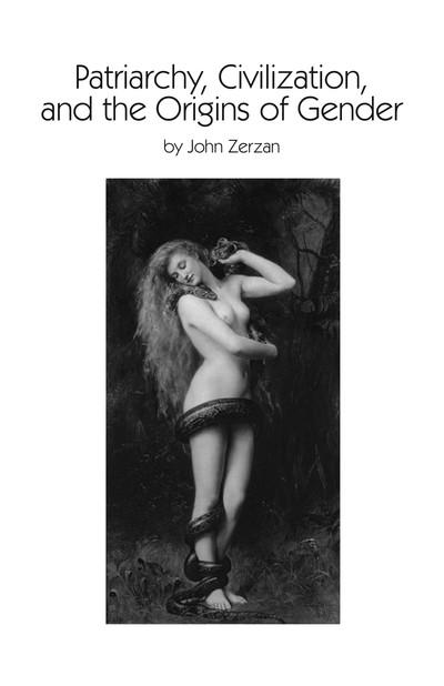 j-z-john-zerzan-patriarchy-civilization-and-the-or-1.jpg