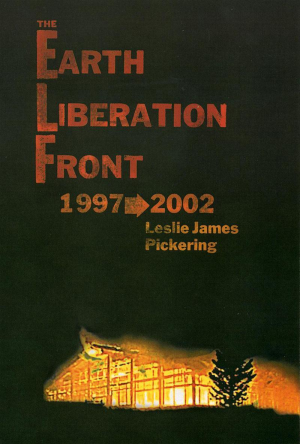 The Earth Liberation Front 1997–2002 | The Anarchist Library (Mirror)